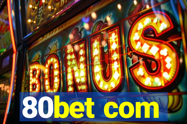 80bet com